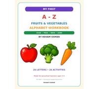My First A-Z Fruits & Vegetables Alphabet Workbook: Coloring, Letter Tracing and Handwriting Practice for Preschool Kids Ages 3-5 (My First A-Z Learning Workbooks)