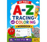 My First A-Z Tracing and Coloring Workbook for Kids Ages 3-6: Fun Alphabet Handwriting Practice with Capital & Small Letter Tracing Activities and ... Pages for Preschool and Kindergarten Kids