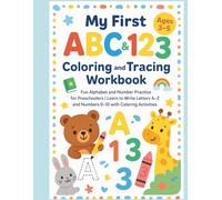My First ABC & 123 Coloring and Tracing Workbook for Kids Ages 3-5: Fun Alphabet & Number Practice with Cute Letters and Numbers