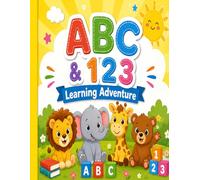 My First ABC & 123 Coloring Book for Kids.: An Educational Activity Book to Learn Letters and Numbers with Cute Animals and Objects.