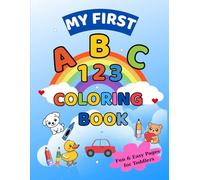 My First ABC&123 Coloring Book: Fun & Easy Pages for Toddlers-50+ Big Simple Shapes, Animals, Letters, and Numbers for Preschool Learning