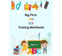 My First ABC 123 & Shapes Tracing Workbook: Letters, Numbers, Shapes, and Coloring Fun for Toddlers & Preschoolers
