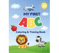 My First ABC: A Coloring & Tracing Book for Kids Ages 3-6