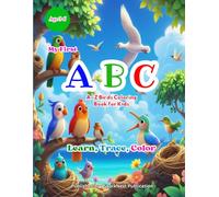 My First ABC: A-Z Birds Coloring Book for Kids: Learn Bird Names & Letters - Fun, Easy Coloring for Ages 3-6 (ABC Kids Learning Series)