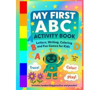 My First ABC Activity Book: Letters, Writing, Coloring and Fun Games for Kids ages 4-6: Kindergarten Letter Tracing and Early Learning Workbook (Smart Start Skills)