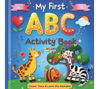 My First ABC Activity: Colour, Trace & Learn the Alphabet (Colour & Learn ABC Series)