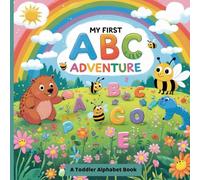 My First ABC Adventure: A Fun Alphabet Coloring Book for Toddlers Ages 2-5