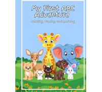 My First ABC Adventure: Coloring, Tracing, and Learning: 4 Words for Every Letter from A to Z