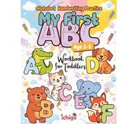 My First ABC Alphabet Handwriting Practice Workbook for Toddlers: Pen-controlled exercises for kids age 3-5 with letter tracing and cute animals to color