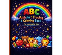 My First ABC Alphabet Tracing & Coloring Book for Kids Ages 3-6: Learn to Write Letters A-Z, Trace, Color & Practice Handwriting with Fun Activities for Preschool & Kindergarten Kids