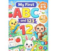 my first abc and 123: Fun Alphabet and Number Learning Book | Trace Letters, Count Numbers, and Learn First Words | Preschool Learning Workbook