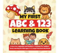 My First ABC and 123 Learning Book: A Fun 2-in-1 Alphabet and Numbers 1-20 Book for Toddlers Early Learning for Kids Ages 2-5 | Large Preschool Workbook (Super Smart Kid Zone)