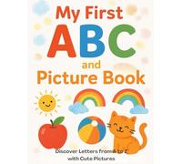 My First ABC and Picture Book: Discover Letters from A to Z with Cute Pictures