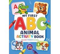 My First ABC Animal Activity Book: Color • Trace • Learn