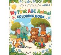 My First ABC Animal Coloring Book: 26 Adorable Animals from A to Z | Big, Simple Coloring Pages for Preschoolers & Toddlers