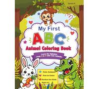 My First ABC Animal Coloring Book: Learn the Alphabet from A to Z with Cute Animals