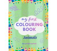 My first ABC Animal Colouring Book for Toddlers, big letters edition