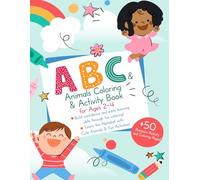 My First ABC & Animals Coloring & Activity Book for Toddlers Ages 2-4: Big Letters, Cute Animals, Tracing, Matching & Simple Coloring Pages to Build Fine Motor Skills and Early Learning Confidence