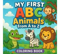 My First ABC: Animals from A to Z coloring book