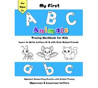 My First ABC Animals Tracing Workbook for Toddlers, Preschool Kids (Kids Ages 3-5): Learn to Write Letters A-Z with Cute Animal Friends | Alphabet ... Tracing for Uppercase & Lowercase Letters