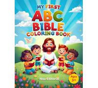 My First ABC Bible Coloring Book: Fun Alphabet Coloring Pages with Bible Verses and Stories for Kids Ages 3-12 (ABC Bible Coloring Books)