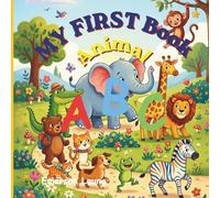 My First ABC Book : Animal: Fun with Letters