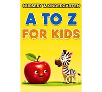 My First ABC Book For Nursery and Kindergarten (KIDS ZONE)