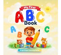 My First ABC Book: Fun Letter Recognition, Early Writing & Vocabulary Activities for Preschool and Early Learners Ages 3-6 (BrightSteps Learning Series)