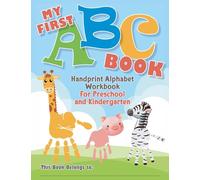 My First ABC Book. Handprint Alphabet Workbook For Preschool and Kindergarten