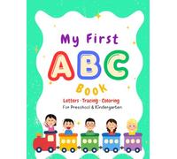 My First ABC Book: Letters • Tracing • Coloring - For Preschool & Kindergarten
