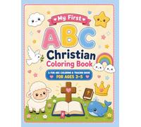 My First ABC Christian Coloring Book: A Fun ABC Coloring & Tracing Book for Ages 3-5 | Learn Letters, Trace Words, and Discover Fun Biblical Facts