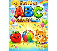 My First ABC Coloring Book: 26 Simple Big Pictures with Letters for Early Learning and Fun