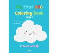 My First ABC Coloring Book Ages 2-5: Fun & Easy Alphabet Workbook, Early Learning, Vocabulary, Tracing