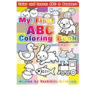 My First ABC Coloring Book: Expanded Distribution Edition (8.5 x 11): Color and Learn: ABC & Numbers