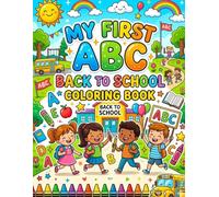 My First ABC Coloring Book for Kids Ages 3-5: Back to School Alphabet Coloring Book with Fun Letters, Cute School Scenes, and Easy Learning Activities ... inches | 26 Pages Large Shapes Easy To Color