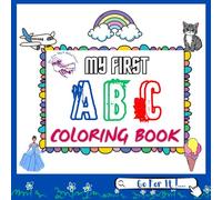 My First ABC Coloring Book for Kids: For Girls and Boys Ages 3+ | Fun with Alphabet Coloring Book for Kids! (Coloring Books for Kids)