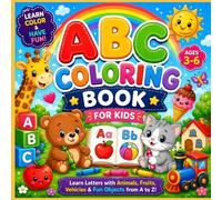 My First ABC Coloring Book for Kids: Fun Alphabet Coloring & Letter Tracing Activities for Preschoolers Ages 3-6