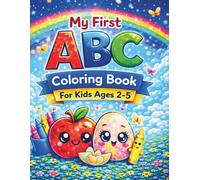 My First ABC Coloring Book for Toddlers: A Fun First Alphabet Coloring Book with Big Easy Pictures for Preschoolers (The Happy Kids Coloring Book Collection)