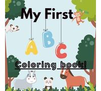 My First ABC Coloring Book: Fun Alphabet Learning and Easy Coloring Pages for Toddlers & Preschoolers