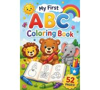 My First ABC Coloring Book: Learn Letters A to Z with Fun Tracing and Easy Coloring Pages for Kids Ages 3-6 | 52 Pages