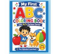 My First ABC Coloring Book: With AJ's Curious Corner