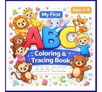 My First ABC Coloring & Tracing Book for Kids Ages 3-8: Learn Letters A-Z with Animals, Easy Coloring Pages, Handwriting Practice for Preschool and Kindergarten