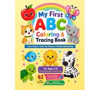 My First ABC Coloring & tracing Book: Learn Letters. Color Fun Pictures. Practice Handwriting.
