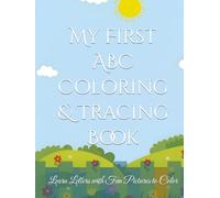 My First ABC Coloring & Tracing Book: Learn Letters with Fun Pictures to Color
