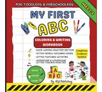 My First ABC Coloring & Writing Workbook: Alphabet Themed Coloring, Letter Tracing, and Early Handwriting Practice for Preschoolers and Homeschoolers
