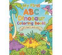 My First ABC Dinosaur Coloring Book