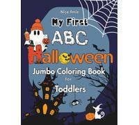 My First ABC Halloween: Jumbo Coloring Book for Toddlers Ages 1-3, Preschool, and Kindergarten Kids with 100 Big and Simple Pages to Learn A to Z, ... and Enjoy Spooky Coloring Time Together
