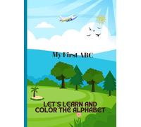 My First ABC: Let's learn and color the alphabet~Alphabet - Colour and Learn Ages 2-5~