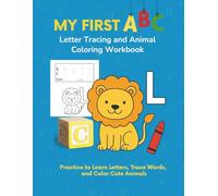 My First ABC Letter Tracing and Animal Coloring Workbook: Practice to Learn Letters , Trace Words, and Color Cute Animals