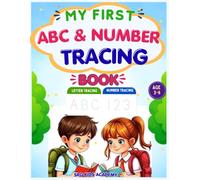 MY FIRST ABC & NUMBER TRACING BOOK: Pre-Writing Practice, Alphabet Tracing, Number Tracing for Kids Ages 3-6